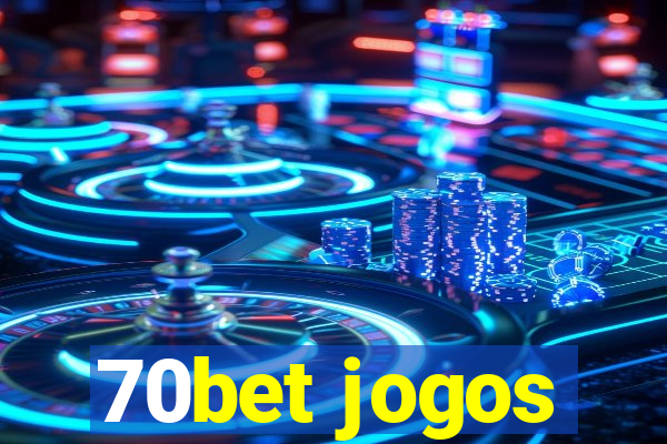 70bet jogos